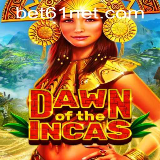 Discover the Mystical World of DawnoftheIncas and Dive into the Adventure With bet61 PH Login