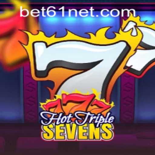 Exploring HotTripleSevens: Your Guide to This Exciting Game and How to Navigate it with bet61 PH Login